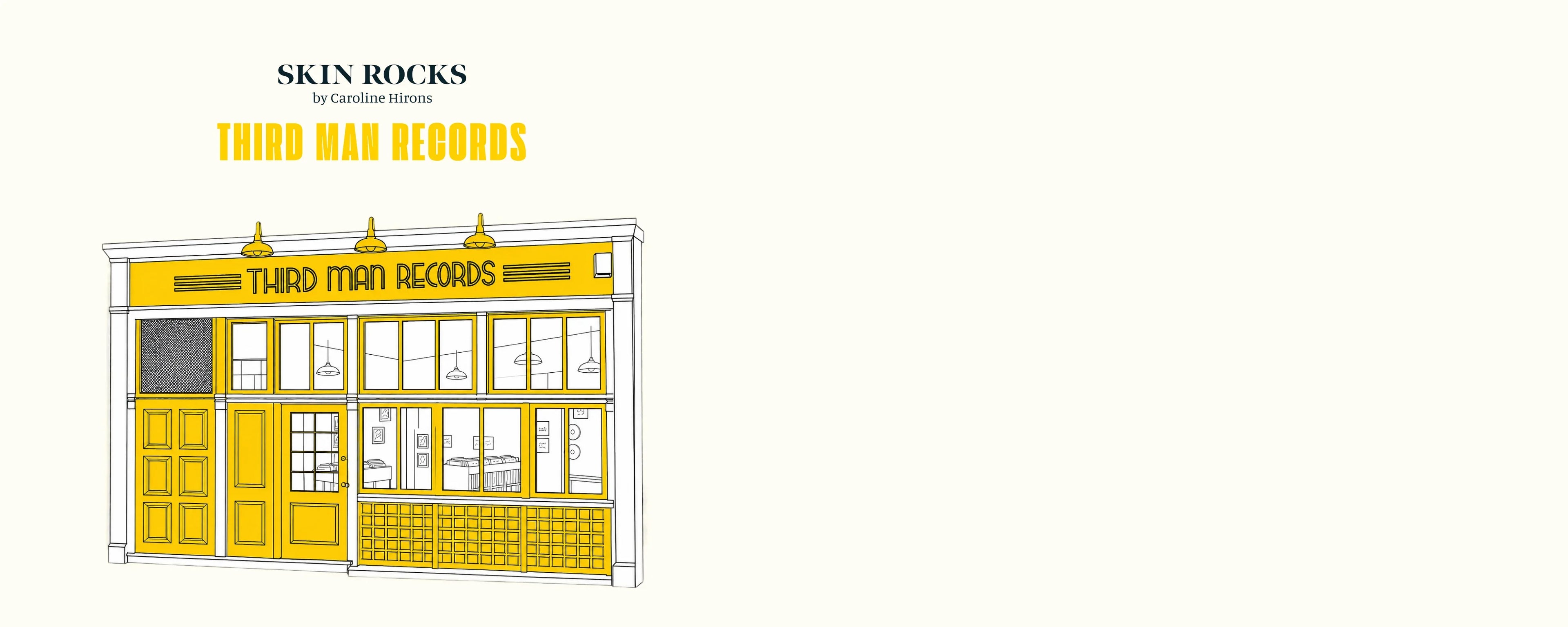 Skin Rocks by Caroline Hirons | Third Man Records store illustration with yellow facade and vintage design